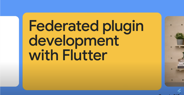 Flutter lessons for federated plugin development